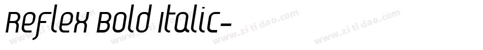 Reflex Bold Italic字体转换